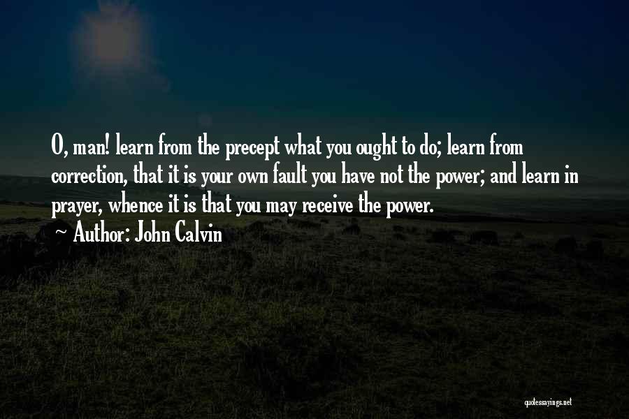 It's Your Own Fault Quotes By John Calvin
