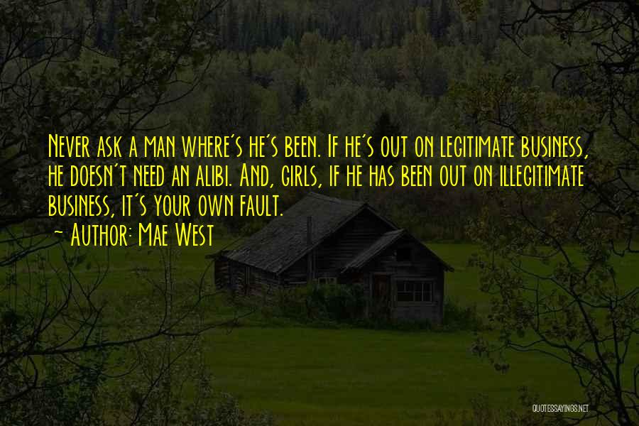 It's Your Own Fault Quotes By Mae West