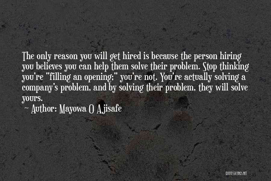 It's Your Problem Not Mine Quotes By Mayowa O Ajisafe