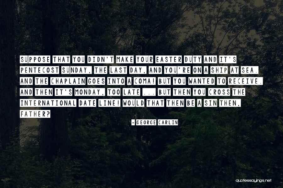 It's Your Ship Quotes By George Carlin It's Your Ship Quotes By George Carlin