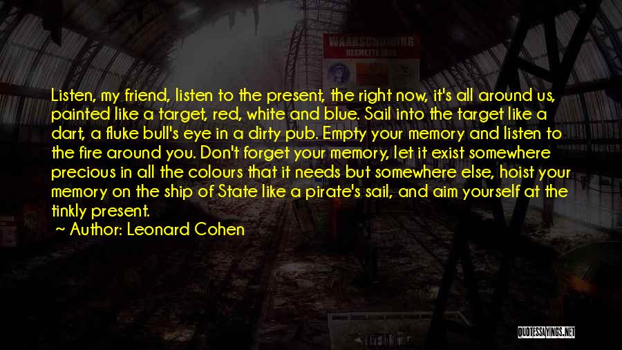 It's Your Ship Quotes By Leonard Cohen