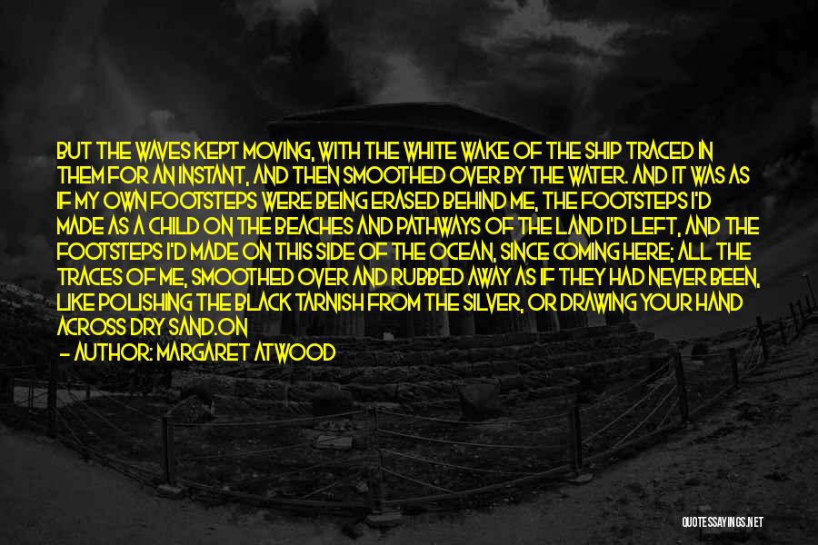 It's Your Ship Quotes By Margaret Atwood