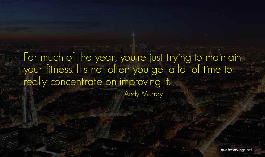 It's Your Time Quotes By Andy Murray