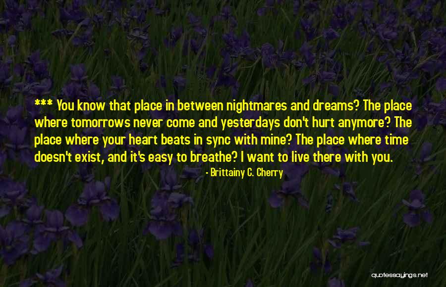 It's Your Time Quotes By Brittainy C. Cherry It's Your Time Quotes By Brittainy C. Cherry