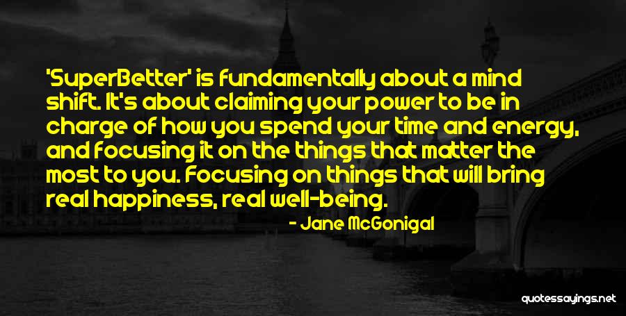 It's Your Time Quotes By Jane McGonigal It's Your Time Quotes By Jane McGonigal
