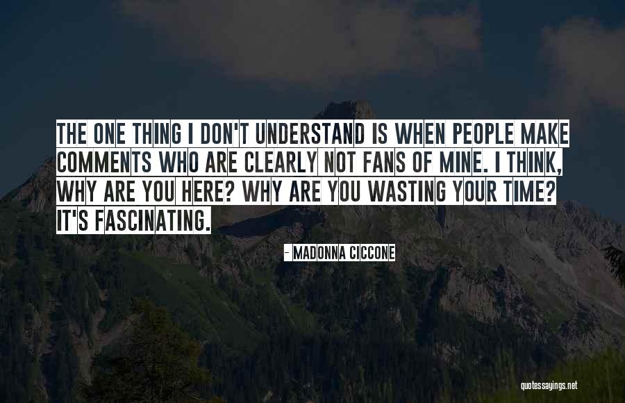 It's Your Time Quotes By Madonna Ciccone It's Your Time Quotes By Madonna Ciccone