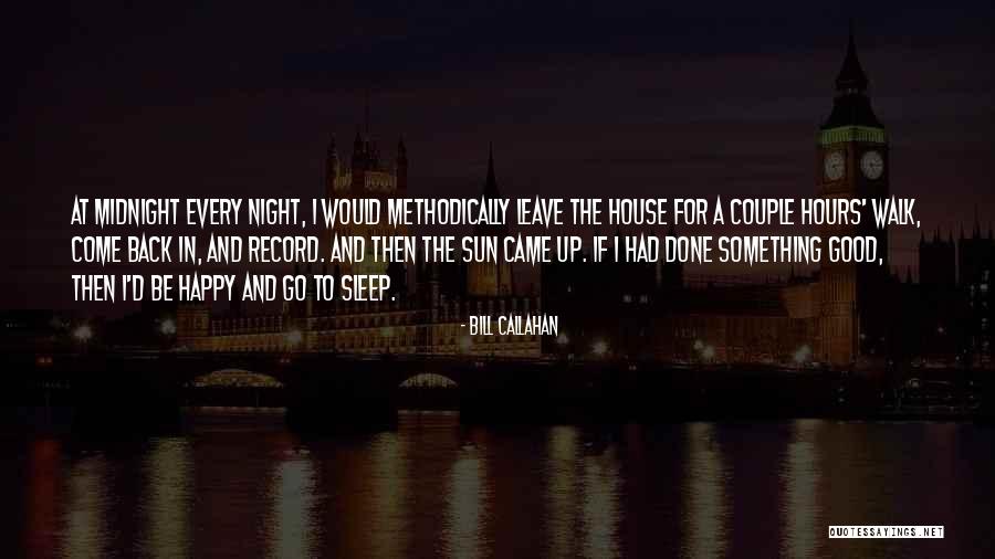 Itsatsaula Quotes By Bill Callahan Itsatsaula Quotes By Bill Callahan