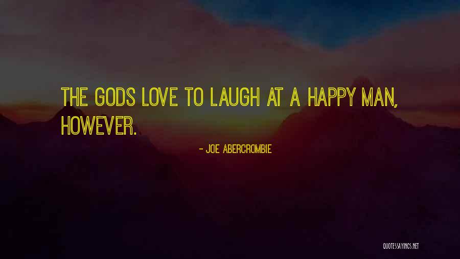 Itsaturday Quotes By Joe Abercrombie Itsaturday Quotes By Joe Abercrombie
