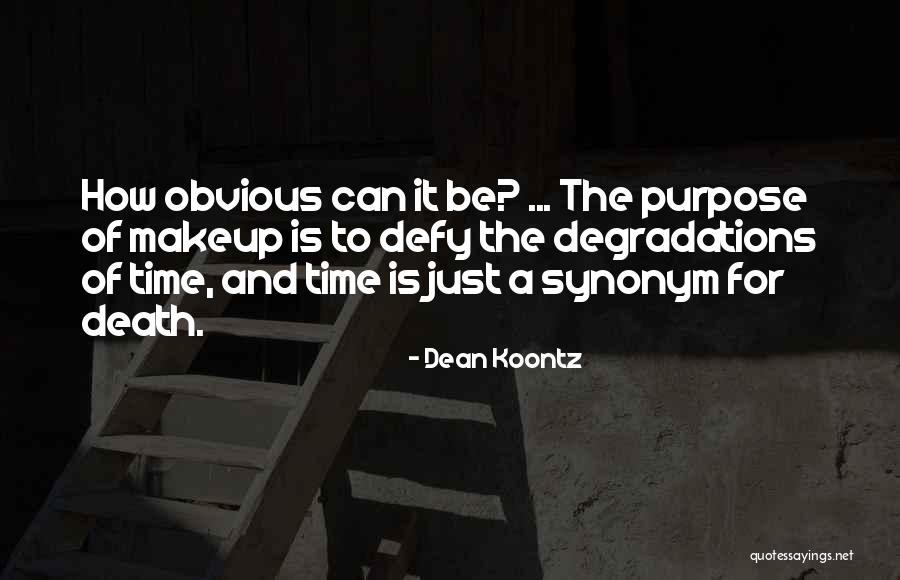 Itself Synonym Quotes By Dean Koontz Itself Synonym Quotes By Dean Koontz