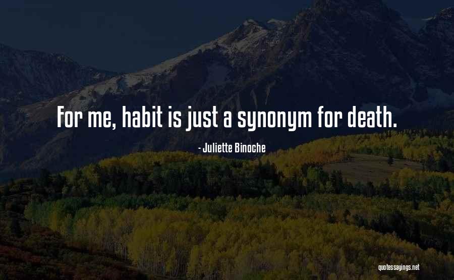 Itself Synonym Quotes By Juliette Binoche Itself Synonym Quotes By Juliette Binoche