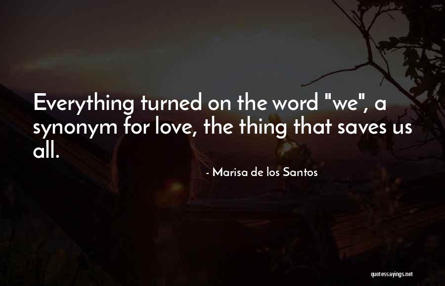 Itself Synonym Quotes By Marisa De Los Santos Itself Synonym Quotes By Marisa De Los Santos