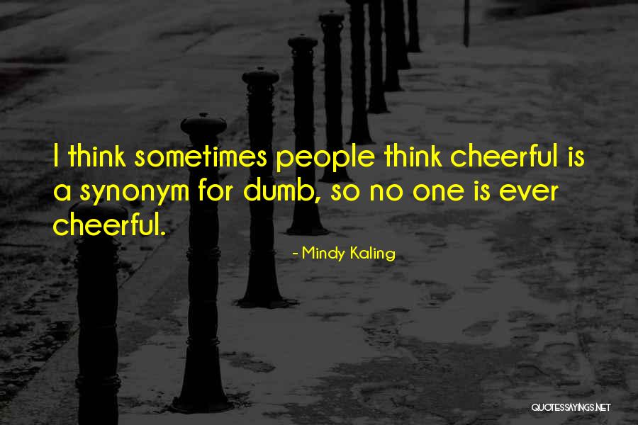 Itself Synonym Quotes By Mindy Kaling Itself Synonym Quotes By Mindy Kaling