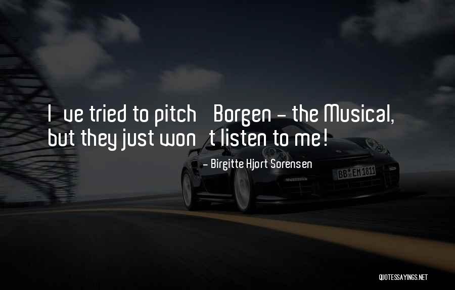 Itselt Quotes By Birgitte Hjort Sorensen Itselt Quotes By Birgitte Hjort Sorensen