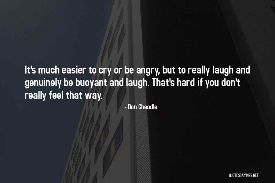 Itsena Quotes By Don Cheadle Itsena Quotes By Don Cheadle