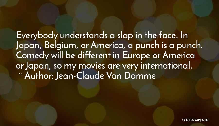 Ittehad Quotes By Jean-Claude Van Damme