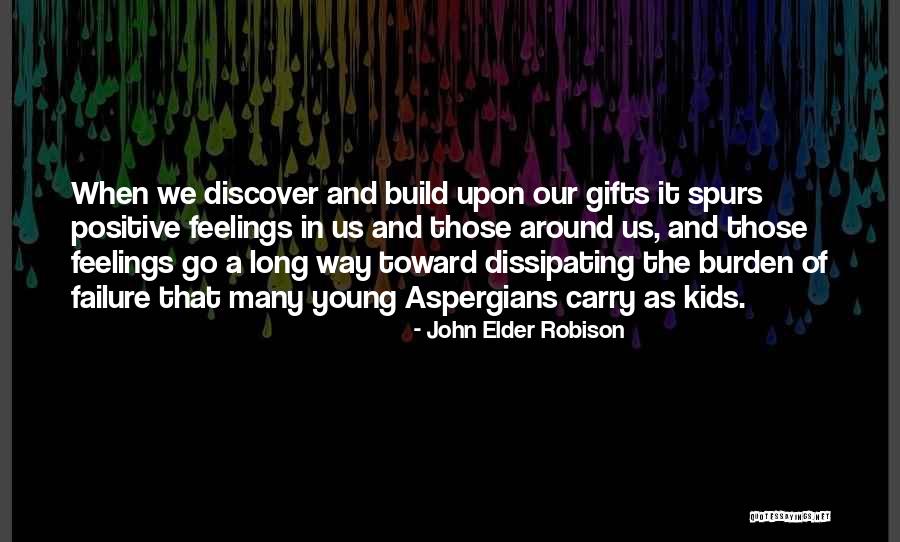 Itterashai Quotes By John Elder Robison Itterashai Quotes By John Elder Robison