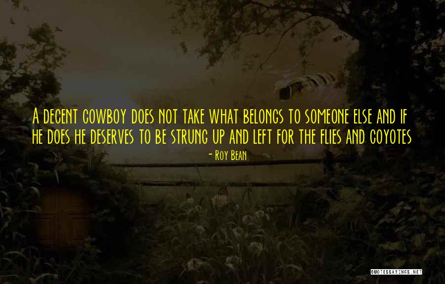 Ittheo210 Quotes By Roy Bean Ittheo210 Quotes By Roy Bean