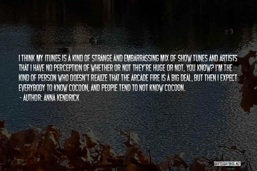 Itunes Quotes By Anna Kendrick