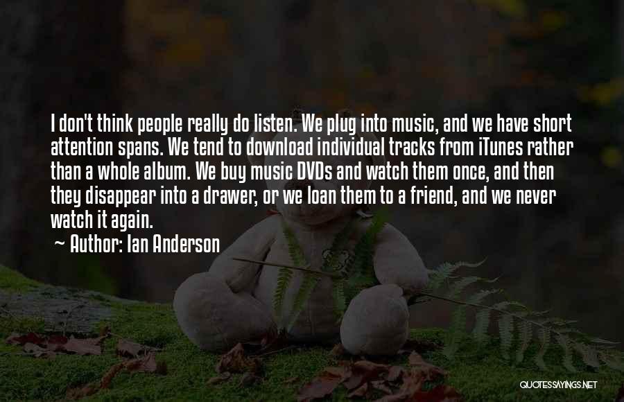 Itunes Quotes By Ian Anderson