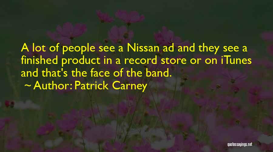 Itunes Quotes By Patrick Carney