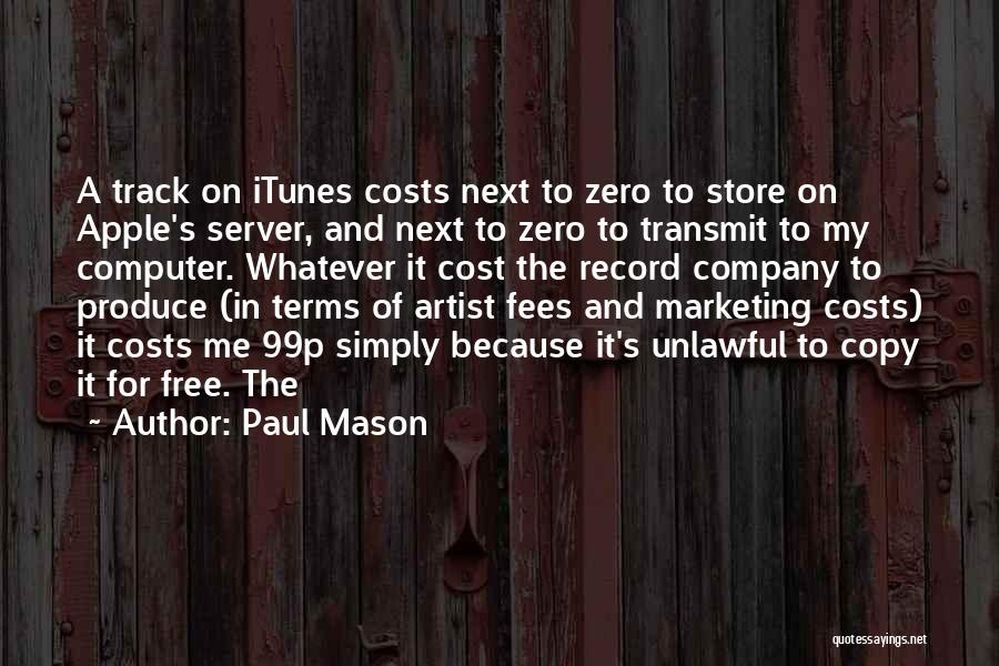 Itunes Quotes By Paul Mason