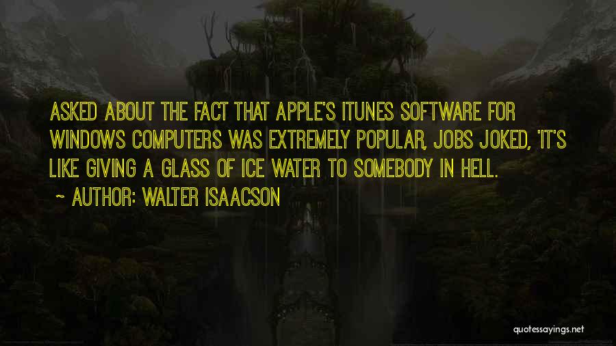 Itunes Quotes By Walter Isaacson