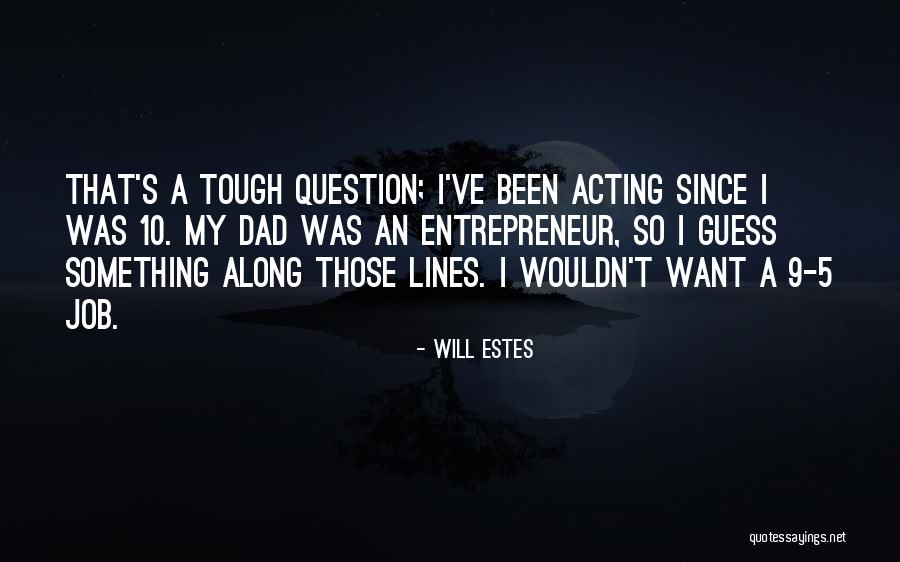Iturra Quotes By Will Estes Iturra Quotes By Will Estes