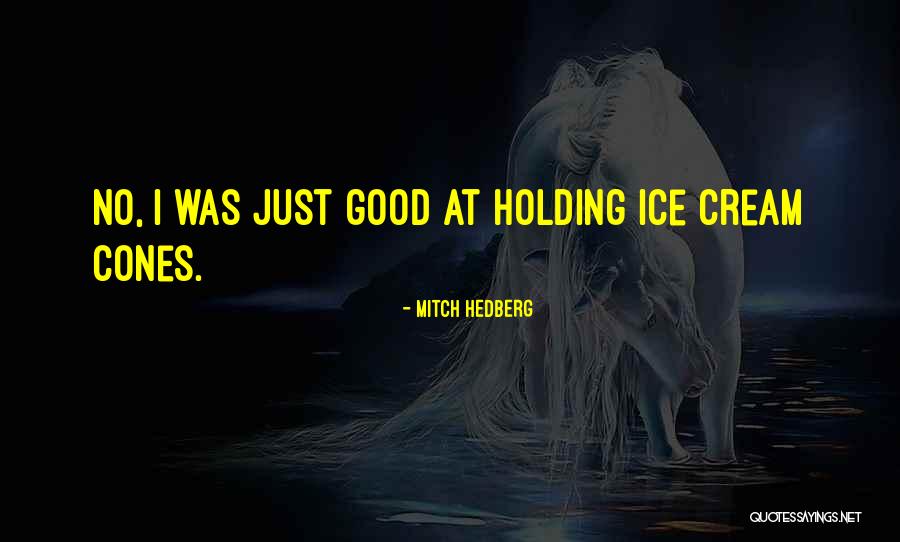 Itxaro Quotes By Mitch Hedberg Itxaro Quotes By Mitch Hedberg