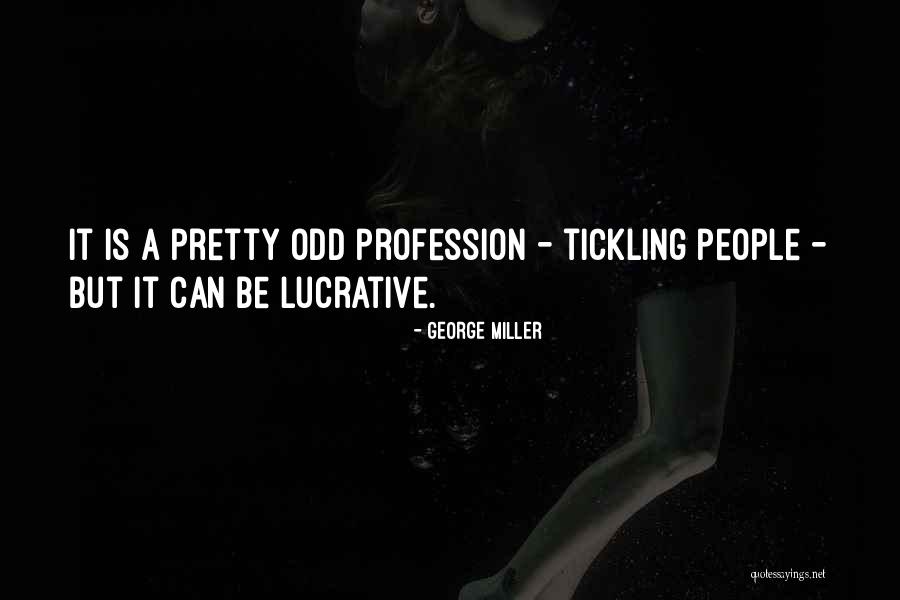 Itylertax Quotes By George Miller Itylertax Quotes By George Miller
