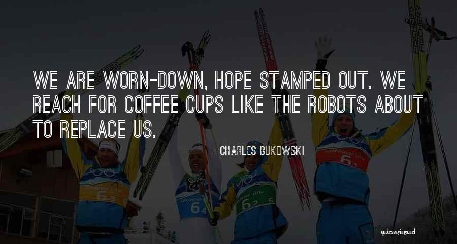 Itylertaxward Quotes By Charles Bukowski Itylertaxward Quotes By Charles Bukowski