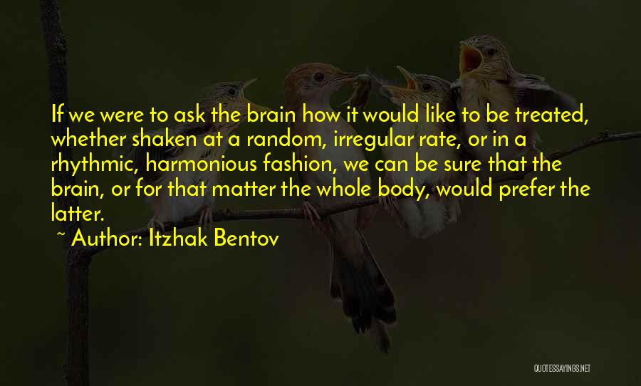 Itzhak Bentov Quotes 491181