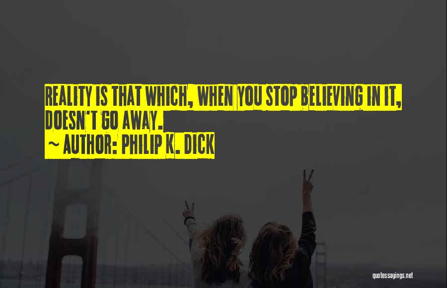 Iu Indiana University Quotes By Philip K. Dick