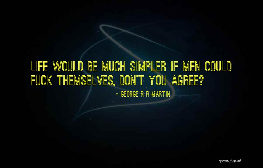 Iuanyware Quotes By George R R Martin Iuanyware Quotes By George R R Martin