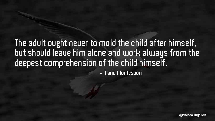 Iubire Quotes By Maria Montessori Iubire Quotes By Maria Montessori