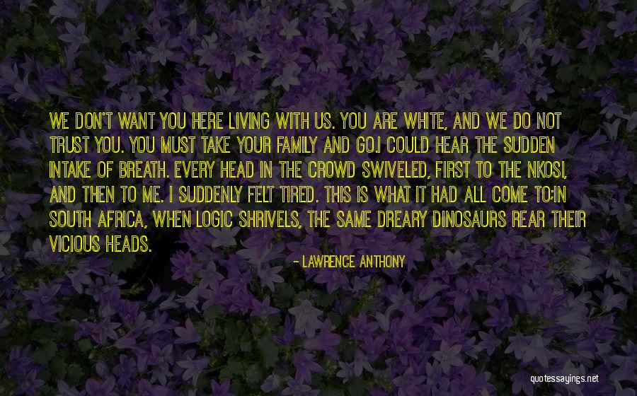 Iubitul Denisei Quotes By Lawrence Anthony Iubitul Denisei Quotes By Lawrence Anthony