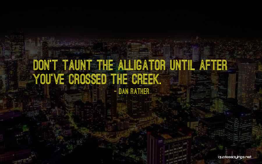 Iv Attacked By Comanches Quotes By Dan Rather Iv Attacked By Comanches Quotes By Dan Rather