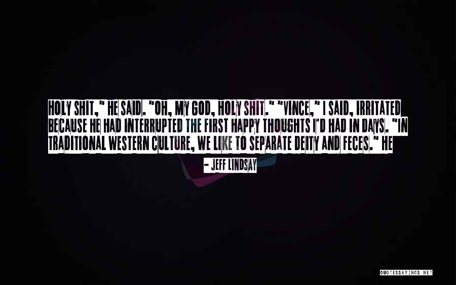 Iv Ncsics Alex Quotes By Jeff Lindsay Iv Ncsics Alex Quotes By Jeff Lindsay