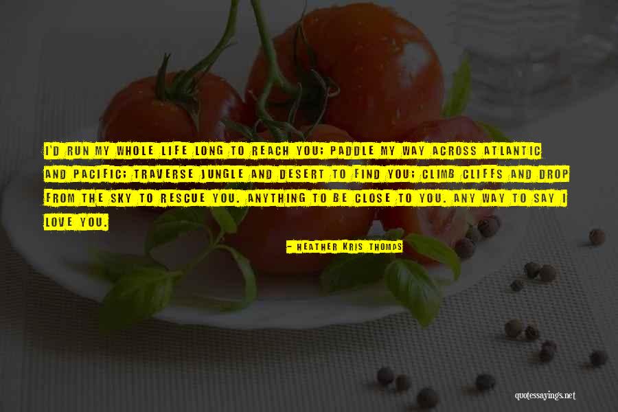 Iv Nka V Alobale Na Grile Quotes By Heather Kris Thomas Iv Nka V Alobale Na Grile Quotes By Heather Kris Thomas