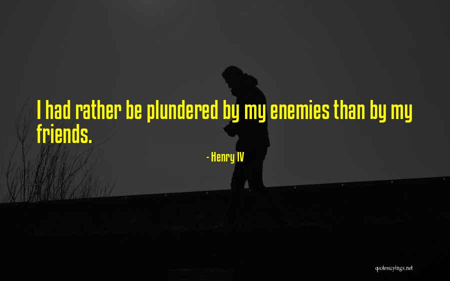 Iv Quotes By Henry IV Iv Quotes By Henry IV