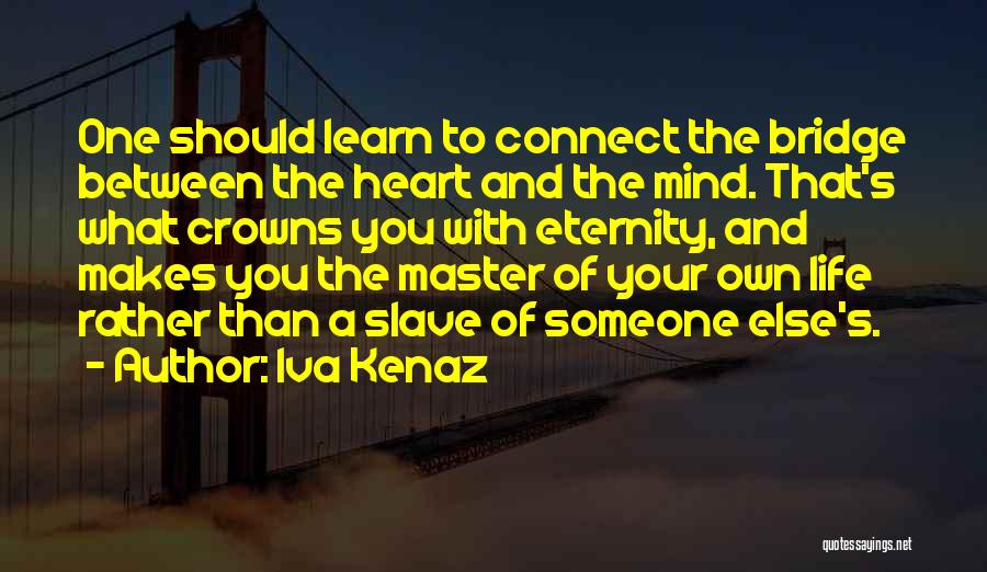 Iva Kenaz Quotes 445299