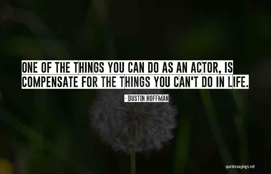 Ivahnost Quotes By Dustin Hoffman Ivahnost Quotes By Dustin Hoffman