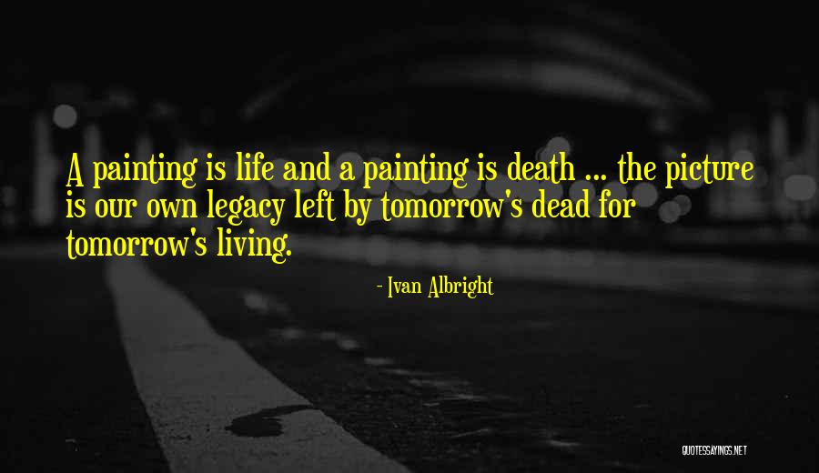 Ivan Albright Quotes 2243333 Ivan Albright Quotes 2243333