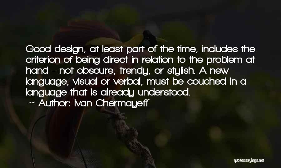 Ivan Chermayeff Quotes 1447178