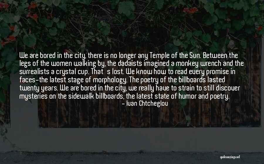 Ivan Chtcheglov Quotes 1229820 Ivan Chtcheglov Quotes 1229820