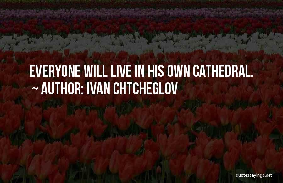 Ivan Chtcheglov Quotes 2035226