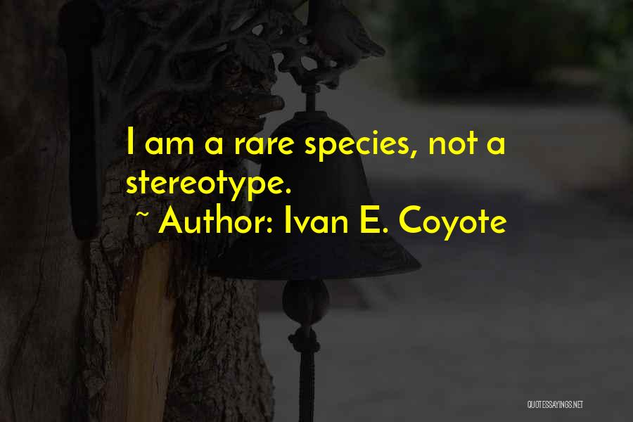 Ivan E. Coyote Quotes 2059624