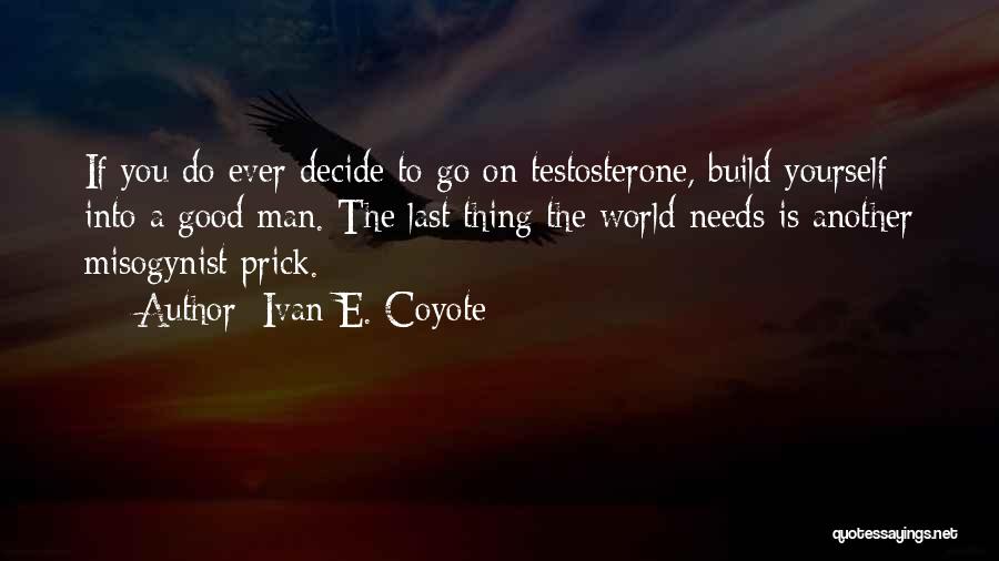 Ivan E. Coyote Quotes 824839