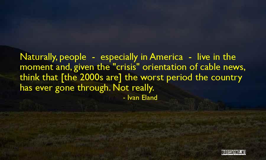 Ivan Eland Quotes 149195