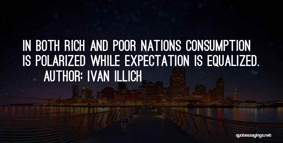 Ivan Illich Quotes 1333217