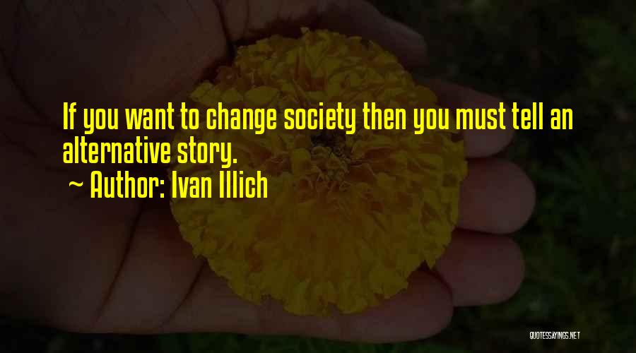 Ivan Illich Quotes 1401302